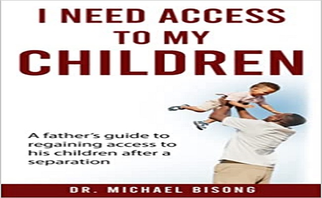 All About Dr Michael Bisong’s Book I need access to my children